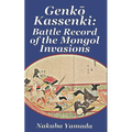 Genkō Kassenki: Battle Record of the Mongol Invasions