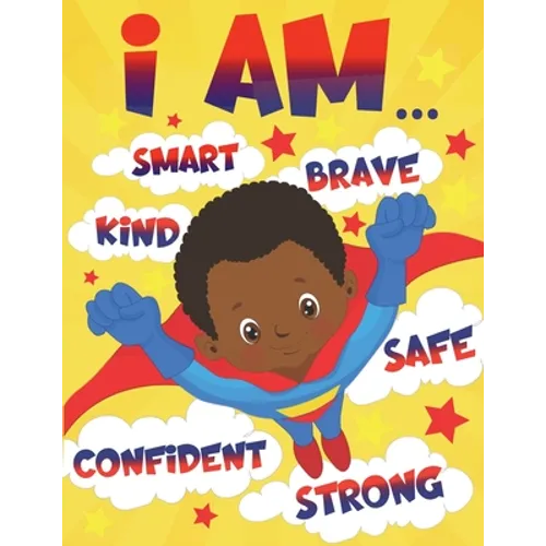 I Am: Empowering African American Coloring Book for Boys with Positive Affirmations for Little Black & Brown Boys with Natural Curly Hair