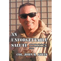 An Unforgettable Salute: Skirmishes, Battlefields, and Making Peace with My Father