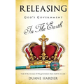 Releasing God's Government In The Earth