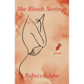 She Bleeds Sestinas: Poems