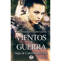 Vientos de Guerra: Saga de Calet-Ornay vol. 2