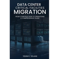 Data Center Critical Facilities Migration from Construction to Operations