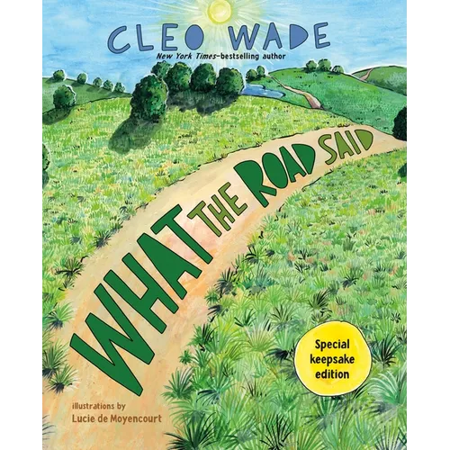 What the Road Said (Special Keepsake Edition)