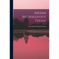 Indian Archaeology Today
