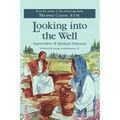 Looking Into the Well: Supervision of Spiritual Directors