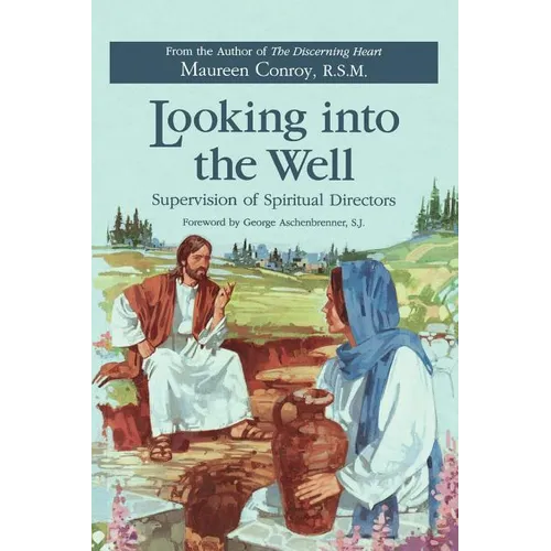 Looking Into the Well: Supervision of Spiritual Directors