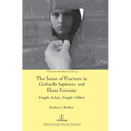 The Sense of Fracture in Goliarda Sapienza and Elena Ferrante: Fragile Selves, Fragile Others