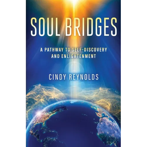 Soul Bridges: A Pathway to Self-Discovery and Enlightenment