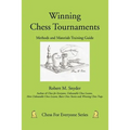 Winning Chess Tournaments: Methods and Materials Training Guide