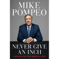 Never Give an Inch: Fighting for the America I Love