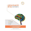 Cómo invertir en su cerebro: Una guía SharpBrains para mejorar su mente y su vida
