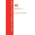 CFR 40, Parts 723 to 789, Protection of Environment, July 01, 2017 (Volume 34 of 37)