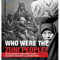 Who Were the Zuni People? Native American Tribes Books Grade 3 Children's Geography & Cultures Books