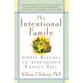 The Intentional Family:: Simple Rituals to Strengthen Family Ties