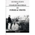 OEuvres et Écrits de Charles Maurras III: Poésies & Vérités