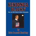 Kekionga Blacks: War on HIS-Story & Slave Mentality