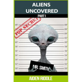 Aliens Uncovered: You Might Get To Know How They Look, How They Behave, But That is Not a Guarantee That You are Safe Around Them