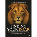 Finding Your Roar: (RE)Discover your purpose, passion and calling