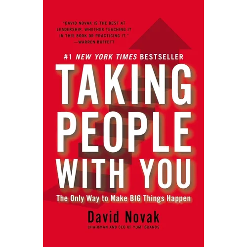 Taking People with You: The Only Way to Make Big Things Happen
