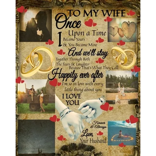 To My Wife Once Upon A Time I Became Yours & You Became Mine And We'll Stay Together Through Both The Tears & Laughter: 20th Wedding Anniversary Gifts