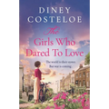 The Girls Who Dared to Love: A Captivating Historical Fiction Story of Pre-War London to Immerse Yourself