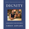 Dignity: Seeking Respect in Back Row America