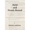 Held and Firmly Bound