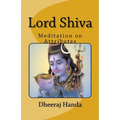 Lord Shiva- Attributes and Meditations