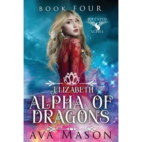 Elizabeth, Alpha of Dragons: A Reverse Harem Paranormal Romance
