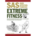 Extreme Fitness: Military Workouts and Fitness Challenges for Maximising Performance