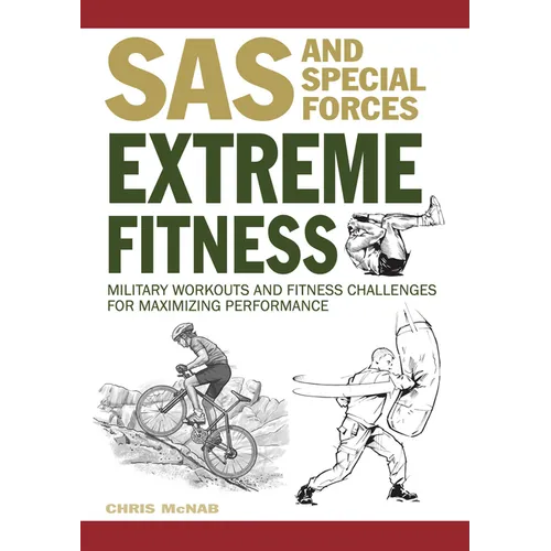 Extreme Fitness: Military Workouts and Fitness Challenges for Maximising Performance