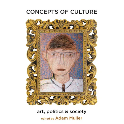 Concepts of Culture: Art, Politics and Society (New)