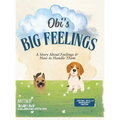 Obi's Big Feelings: A Story About Feelings and How to Handle Them