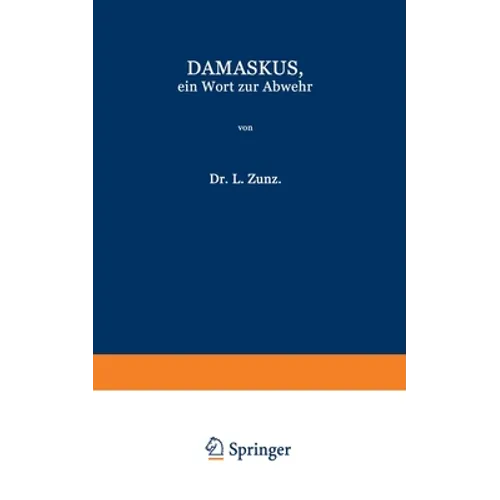 Damaskus, ein Wort zur Abwehr: Nebst einem Verzeichniss der Schriften des Verfassers