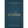 We Mean Business: The Practical Guide for Creative Entrepreneurs, Coaches and Small Businesses To Build Your Brand and Grow Your Business Online