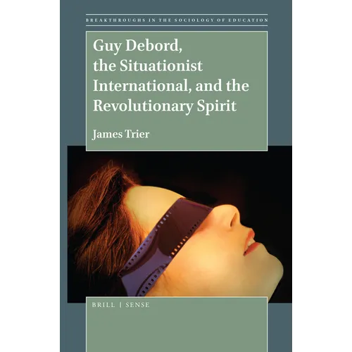 Guy Debord, the Situationist International, and the Revolutionary Spirit