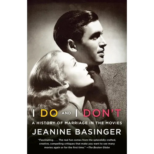 I Do and I Don't: A History of Marriage in the Movies