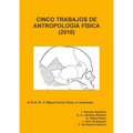 Cinco Trabajos de Antropología Física (2010)