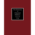 The Dictionary of Classical Hebrew Volume 3: Zayin-Teth