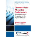 Conversations About Job Performance: A Communication Perspective on the Appraisal Process
