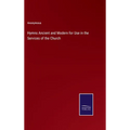 Hymns Ancient and Modern for Use in the Services of the Church