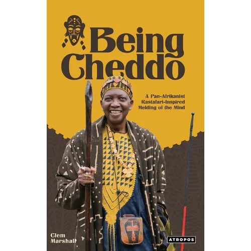 Being Cheddo: A Pan-Afrikanist Rastafari-Inspired Melding of the Mind