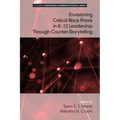 Envisioning a Critical Race PRAXIS in K-12 Education Through Counter-Storytelling