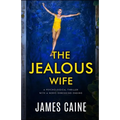 The Jealous Wife: A psychological thriller with a nerve-shredding ending