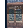 Chopin and George Sand in Majorca