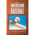 Why Another Book About Baseball?