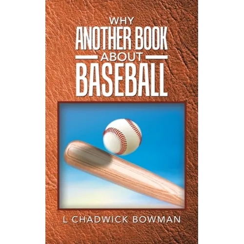 Why Another Book About Baseball?