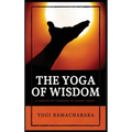 The Yoga of Wisdom: A Series of Lessons in Gnani Yoga