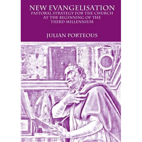 New Evangelisation: Pastoral Strategy for the Church at the Beginning of the Third Millennium